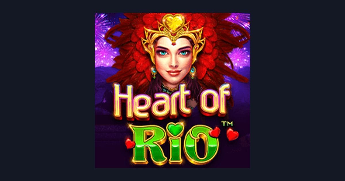 Heart of Rio: Slot Gampang Menang dengan RTP Slot Tinggi dari Pragmatic Play